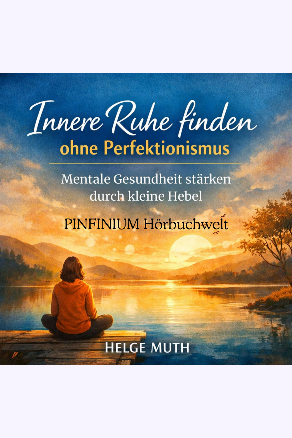 Cover: Innere Ruhe finden ohne Perfektionismus